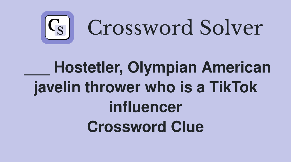 Hostetler, Olympian American javelin thrower who is a TikTok influencer